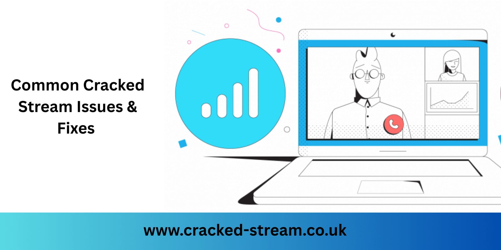 Common Cracked Stream Issues & Fixes
