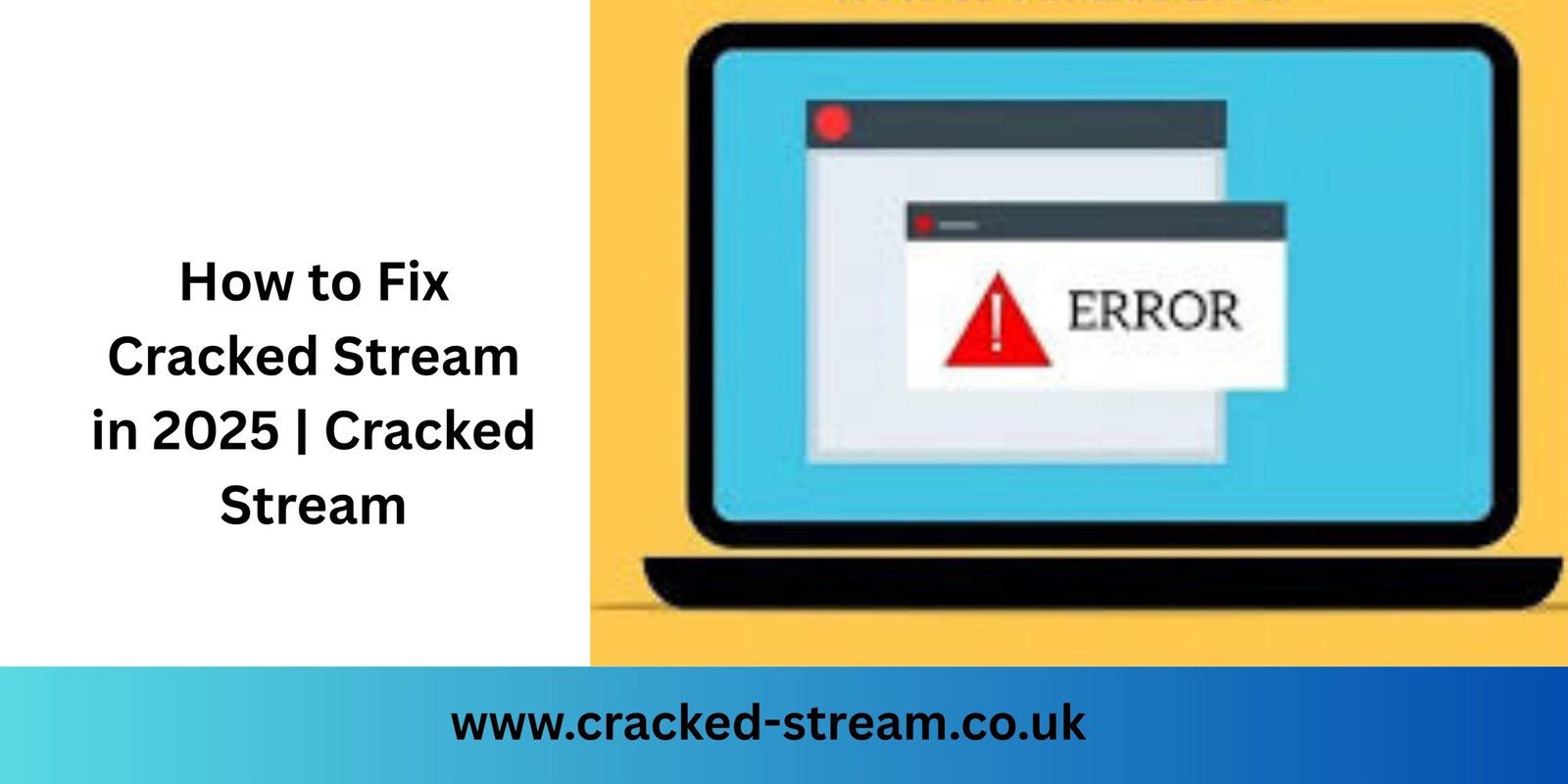 Cracked Stream Fix Guide: Solve Errors Fast