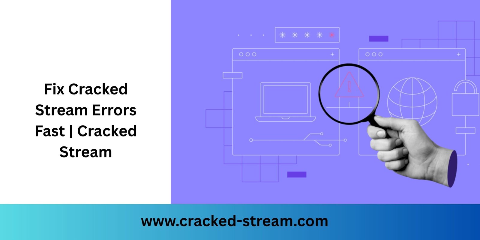 Fix Cracked Stream Errors Fast | Cracked Stream