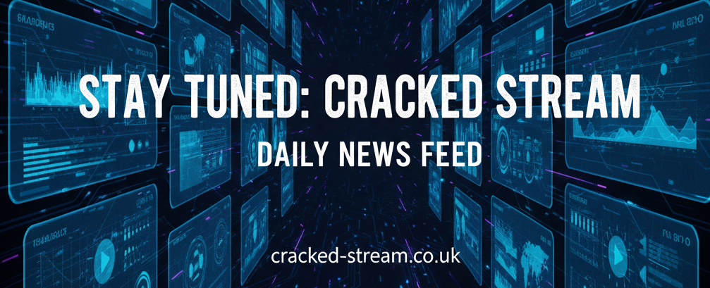 Stay Tuned Cracked Stream Daily News Feed