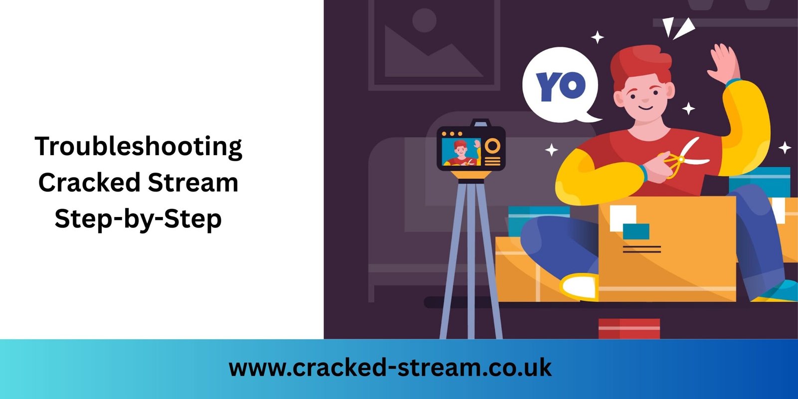 Troubleshooting Cracked Stream Step-by-Step